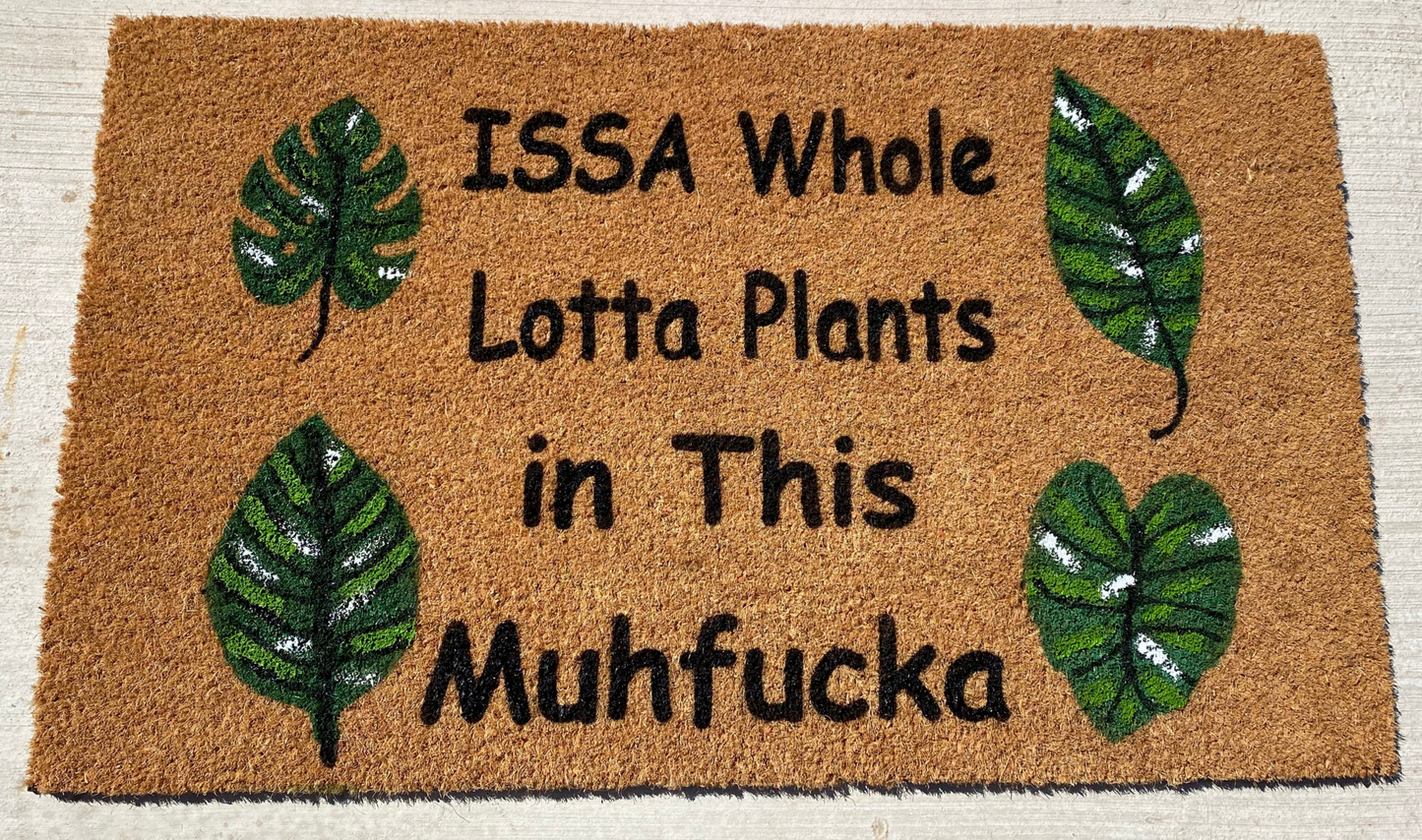 Issa Whole Lotta Plants