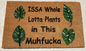 Issa Whole Lotta Plants