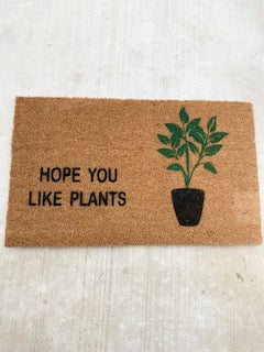 HOPE YOU LIKE PLANTS